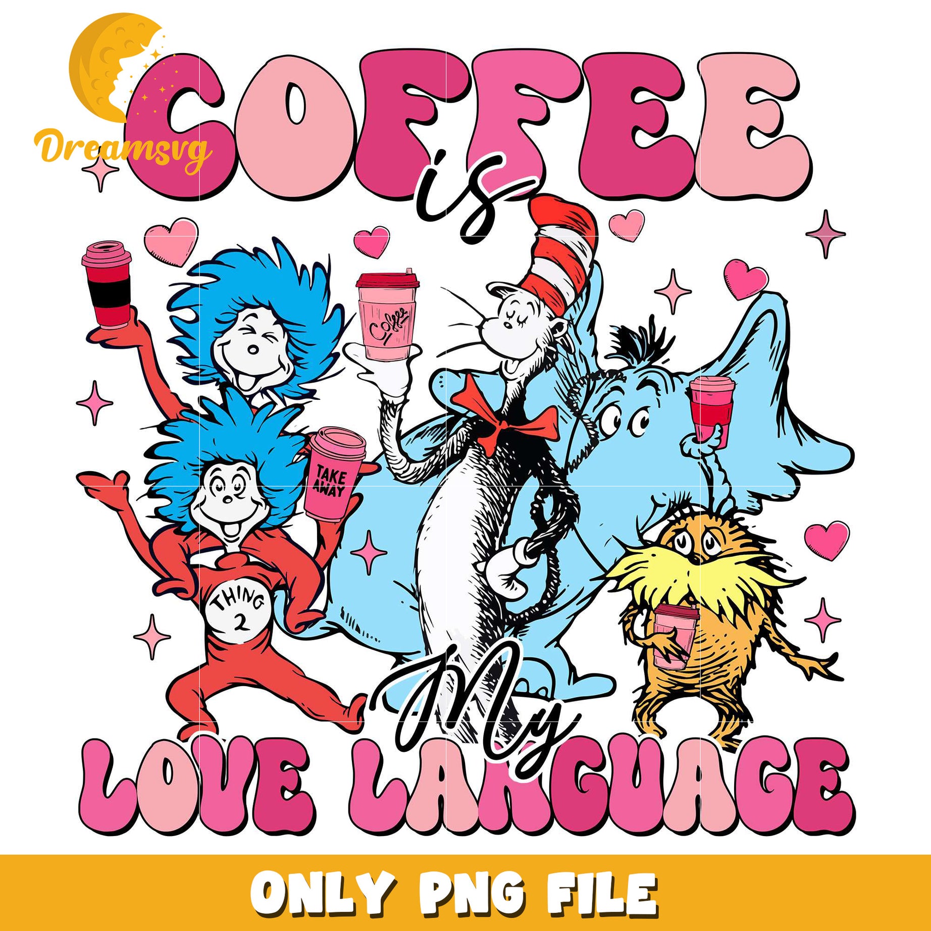Coffee is my love language png, Dr.Seuss valentine png
