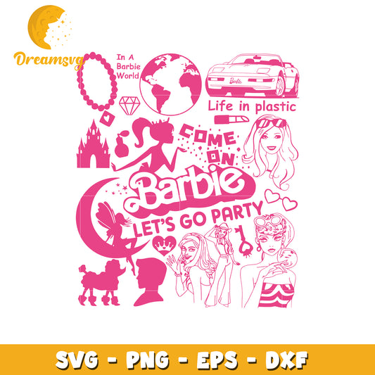 Come on barbie let's go party svg, barbie girl svg, party svg
