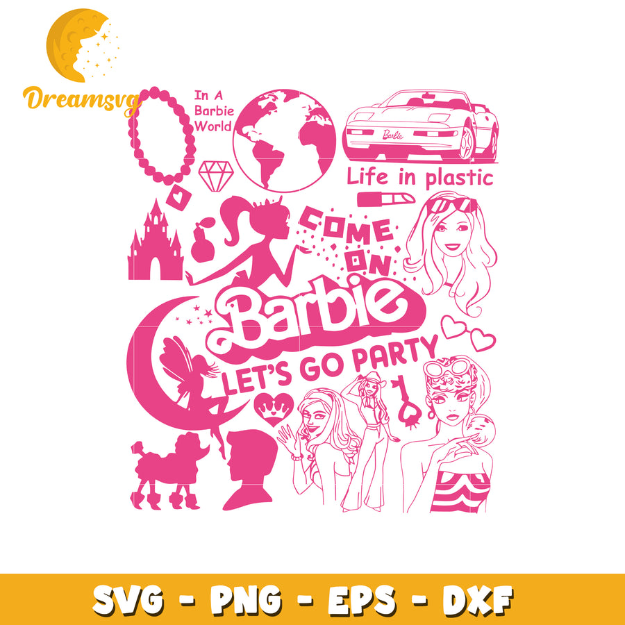 Come on barbie let's go party svg, barbie girl svg, party svg
