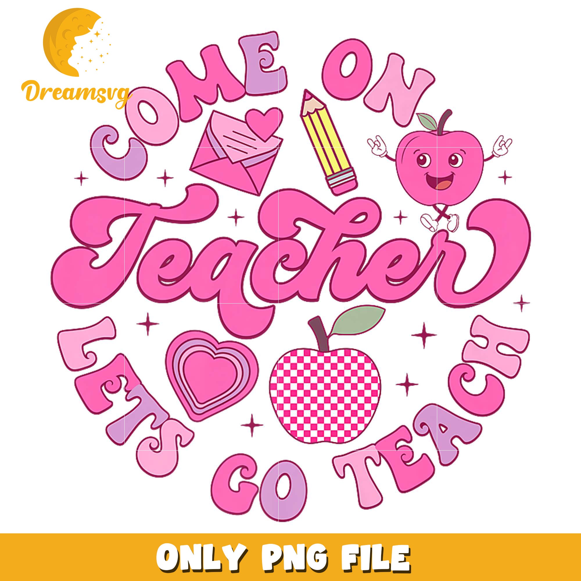 Come on teachers lets go teach valentines day png, heart love png