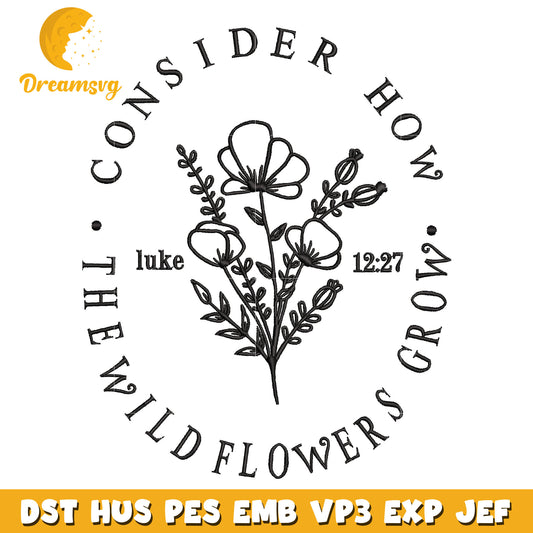 Consider How the Wild Flowers Grow embroidery design