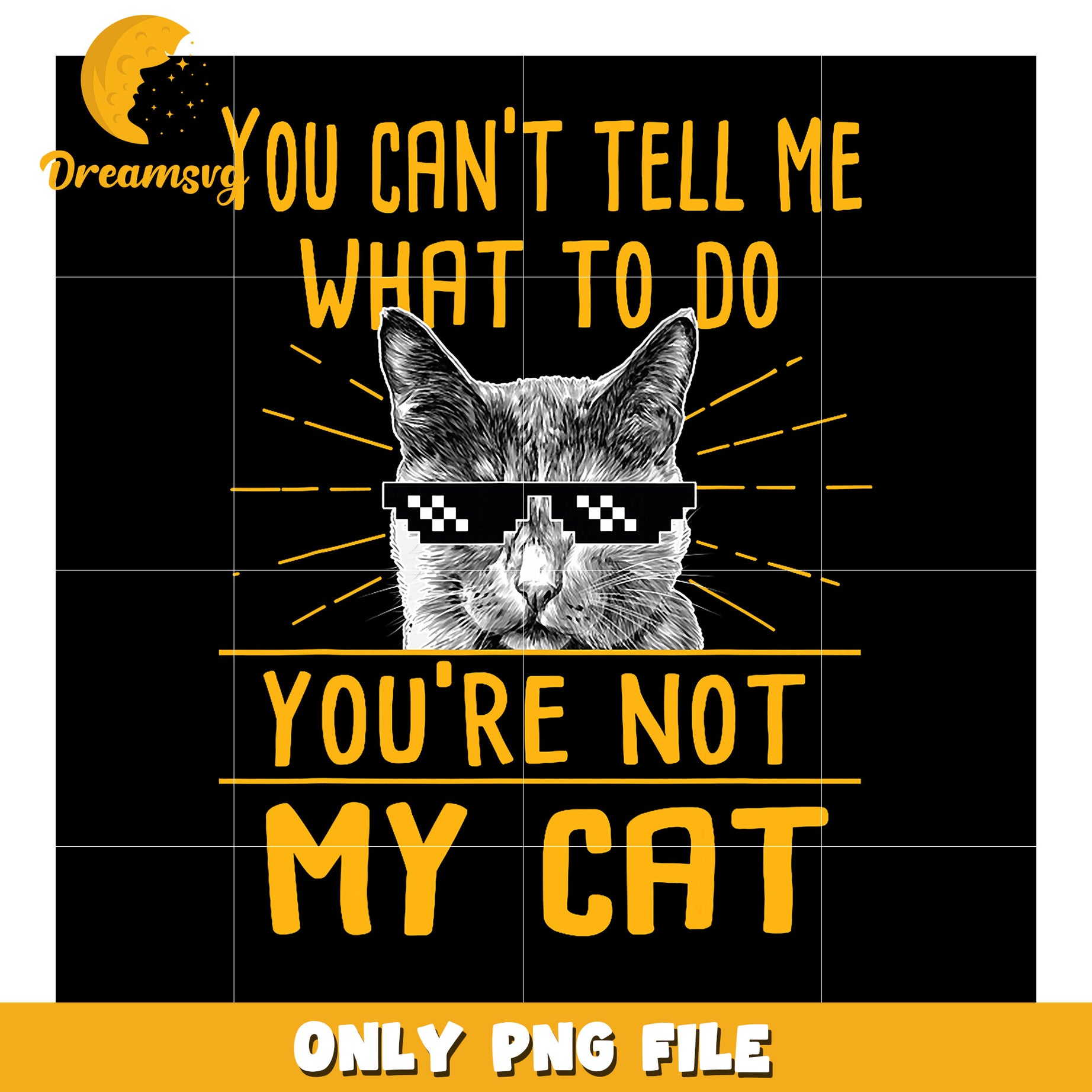 Cool Cat PNG You Cant Tell Me What To Do