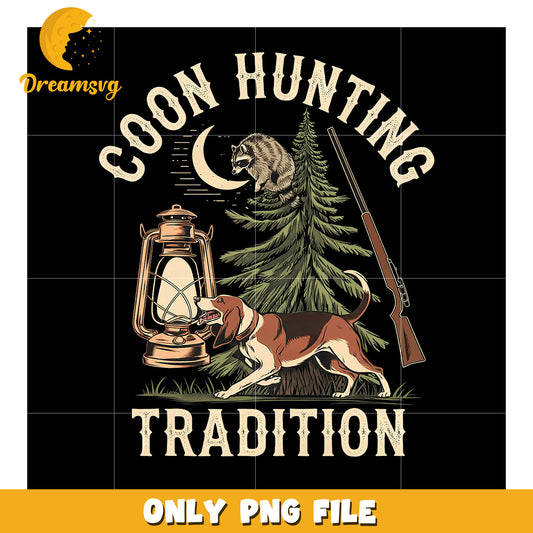 Coon Hunting Tradition PNG Design
