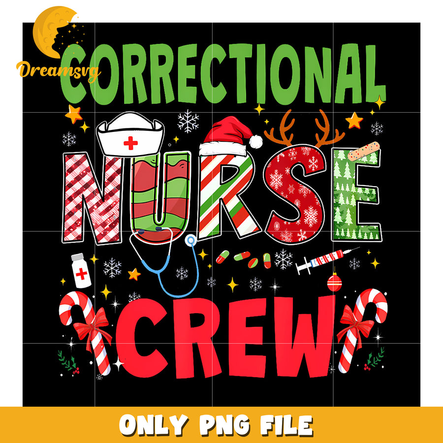 Correctional Nurse Christmas Crew png, funny jokes​ png, holiday png