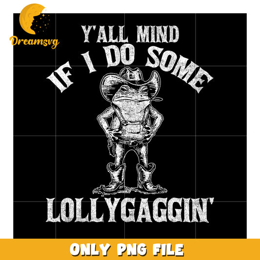 Cowboy Frog Lollygaggin PNG Design