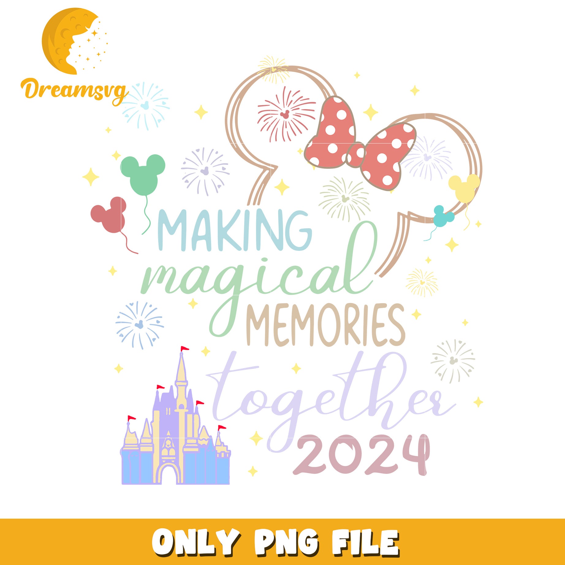 Creating Magical Memories Together 2024 PNG Design