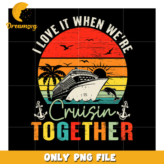 Cruise Together PNG Retro Sunset Design