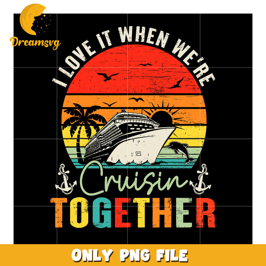 Cruise Together PNG Retro Sunset Design