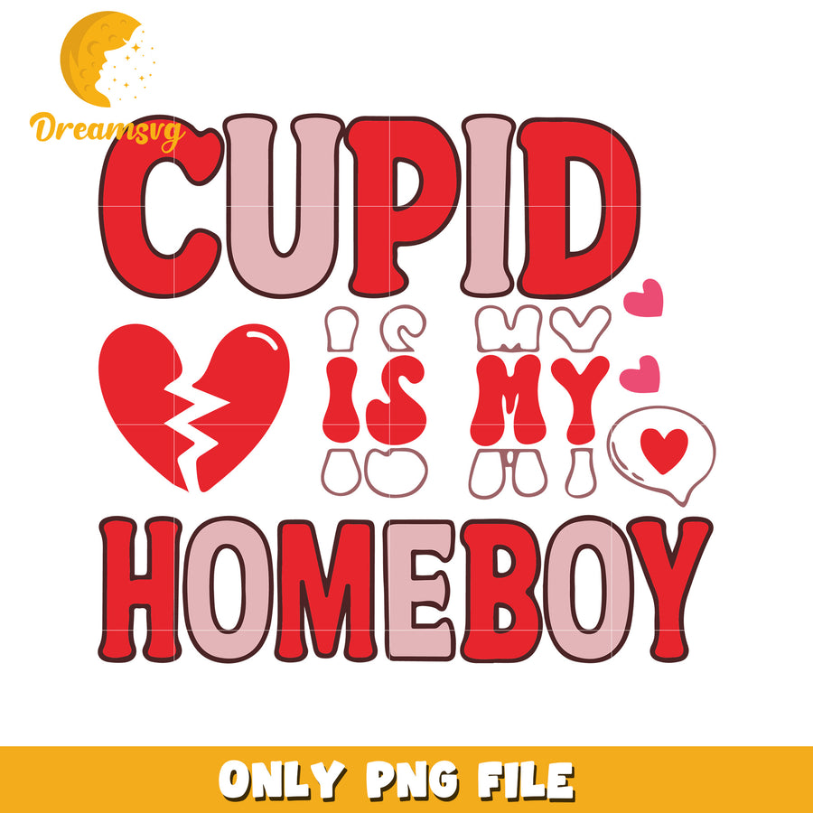 Cupid Is My Homeboy PNG