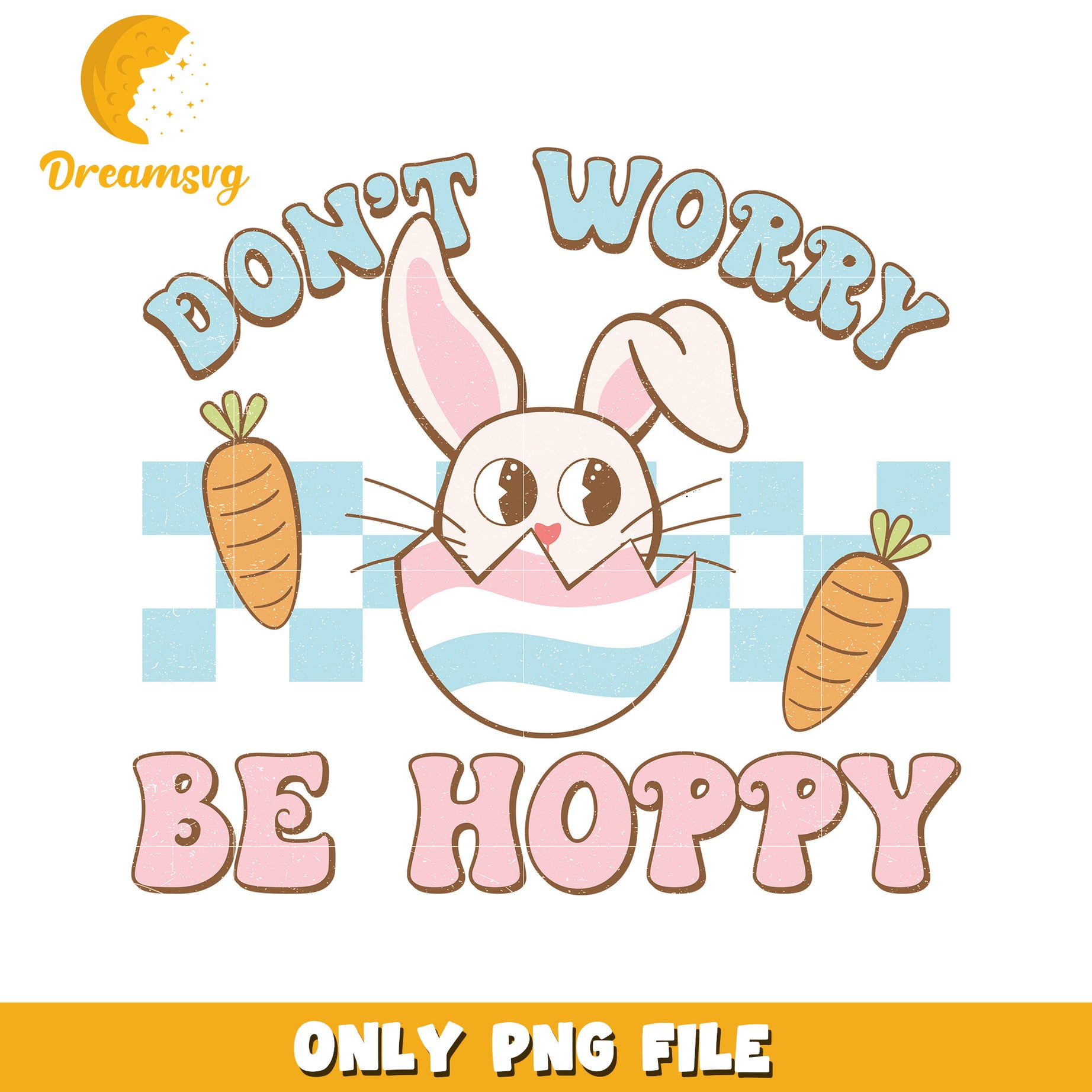 Cute Bunny Design Don't Worry Be Hoppy PNG Artwork