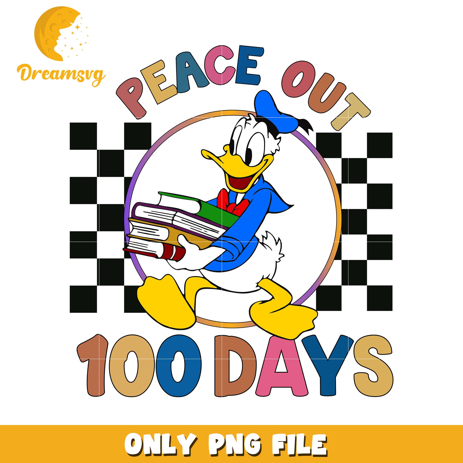 Cute Donald Duck Peace Out 100 Days PNG Digital File