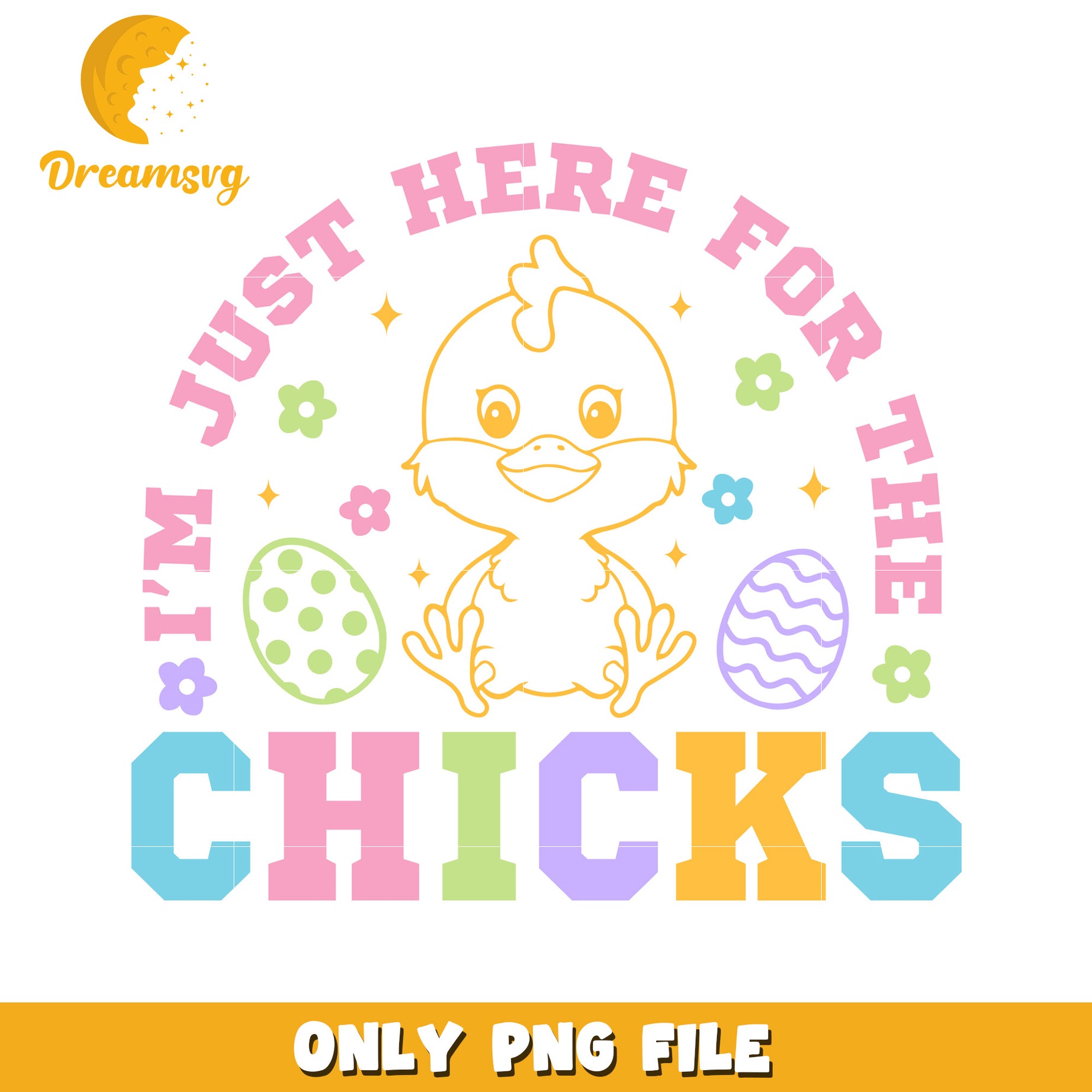 Cute Duck Design Just Here for the Chicks PNG Image