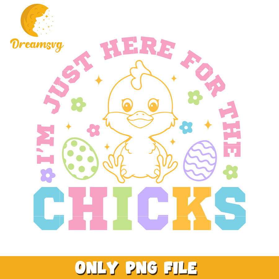 Cute Duck Design Just Here for the Chicks PNG Image