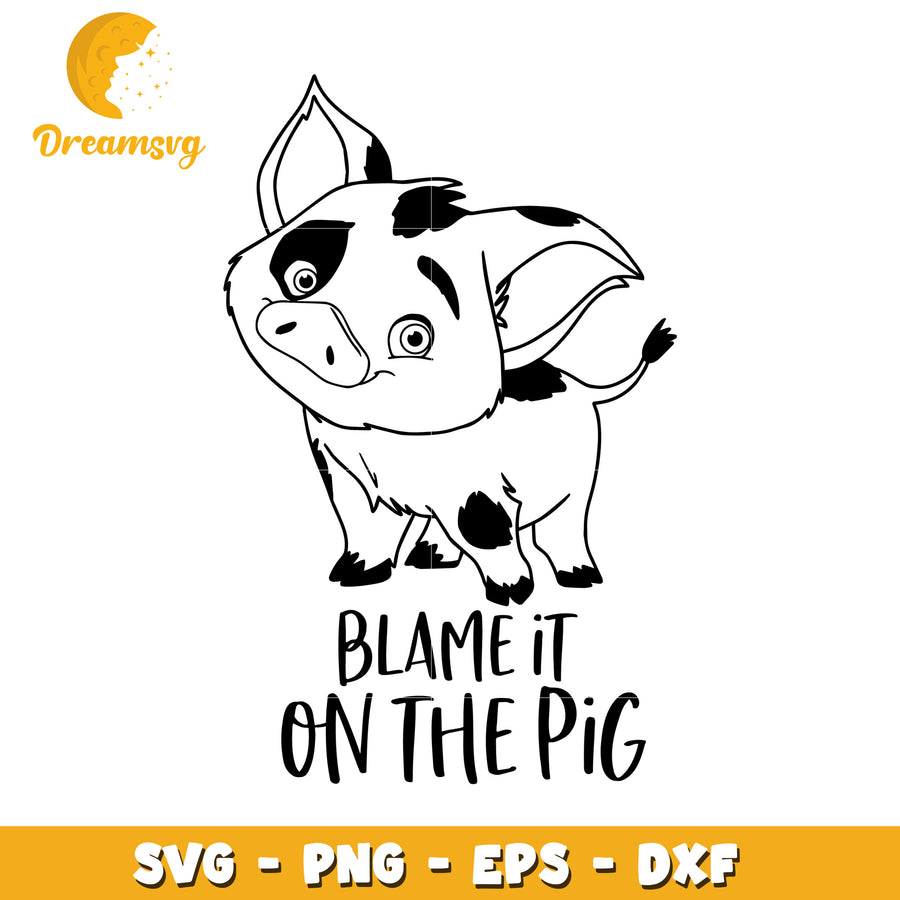 Cute Pig SVG Blame it on the Pig