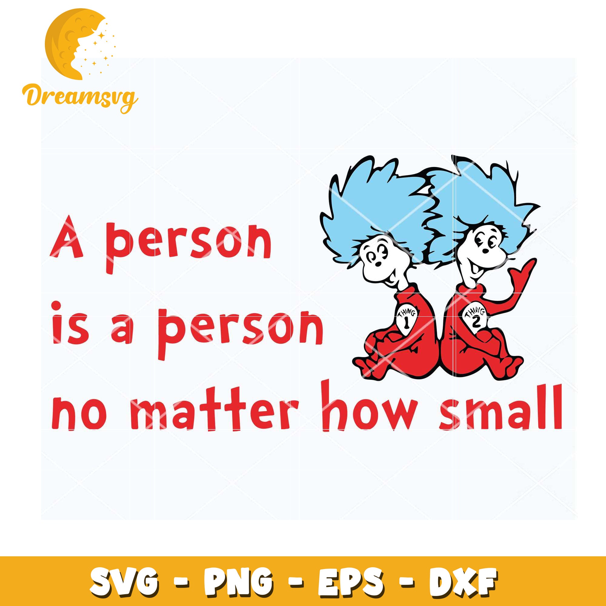 Cute SVG Download Quote A Person is a Person No Matter How Small