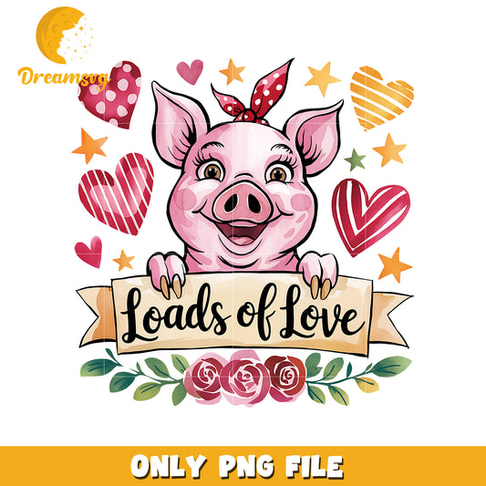Cute pig loads of love valentine png, loads of love png