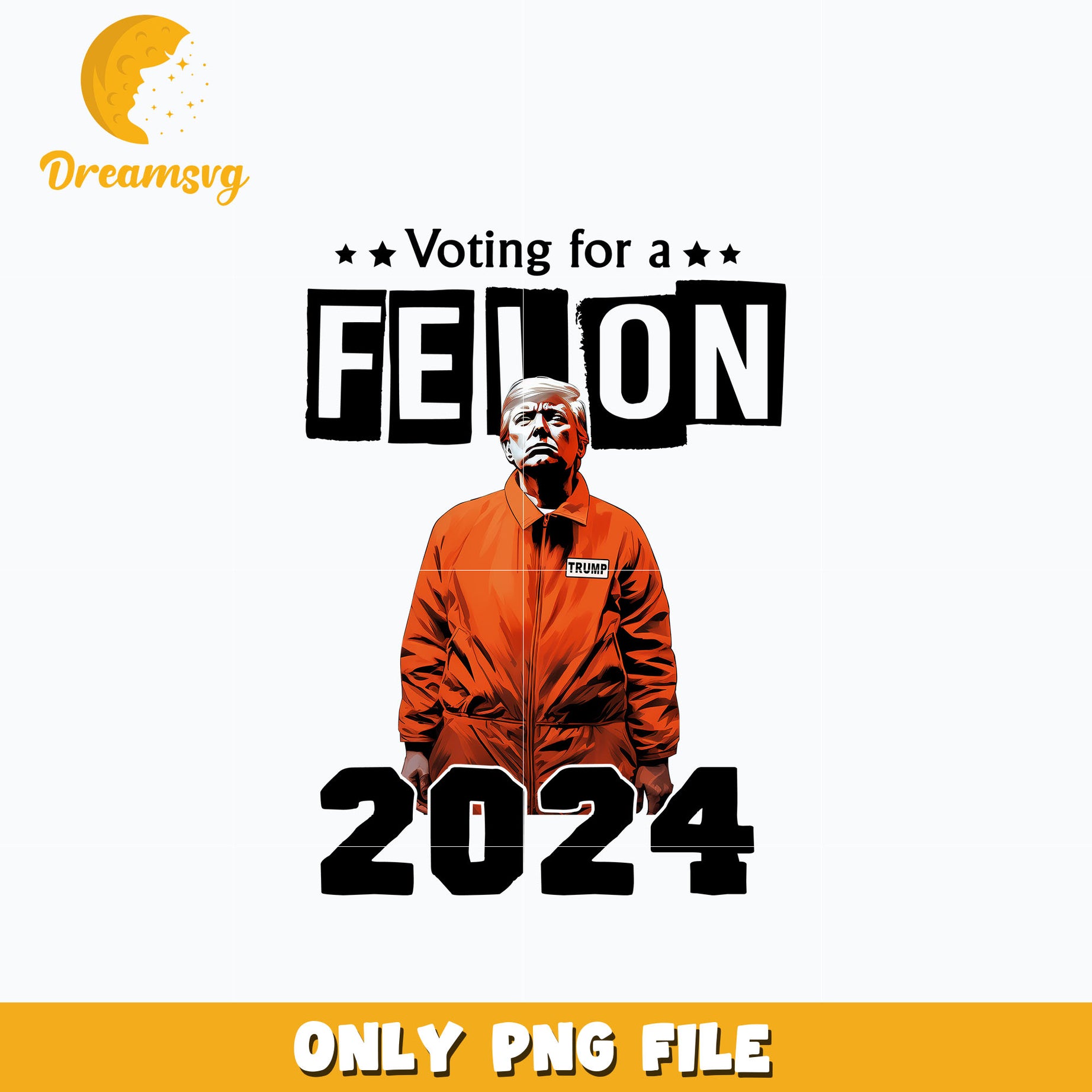 Voting for a felon trump 2024 png