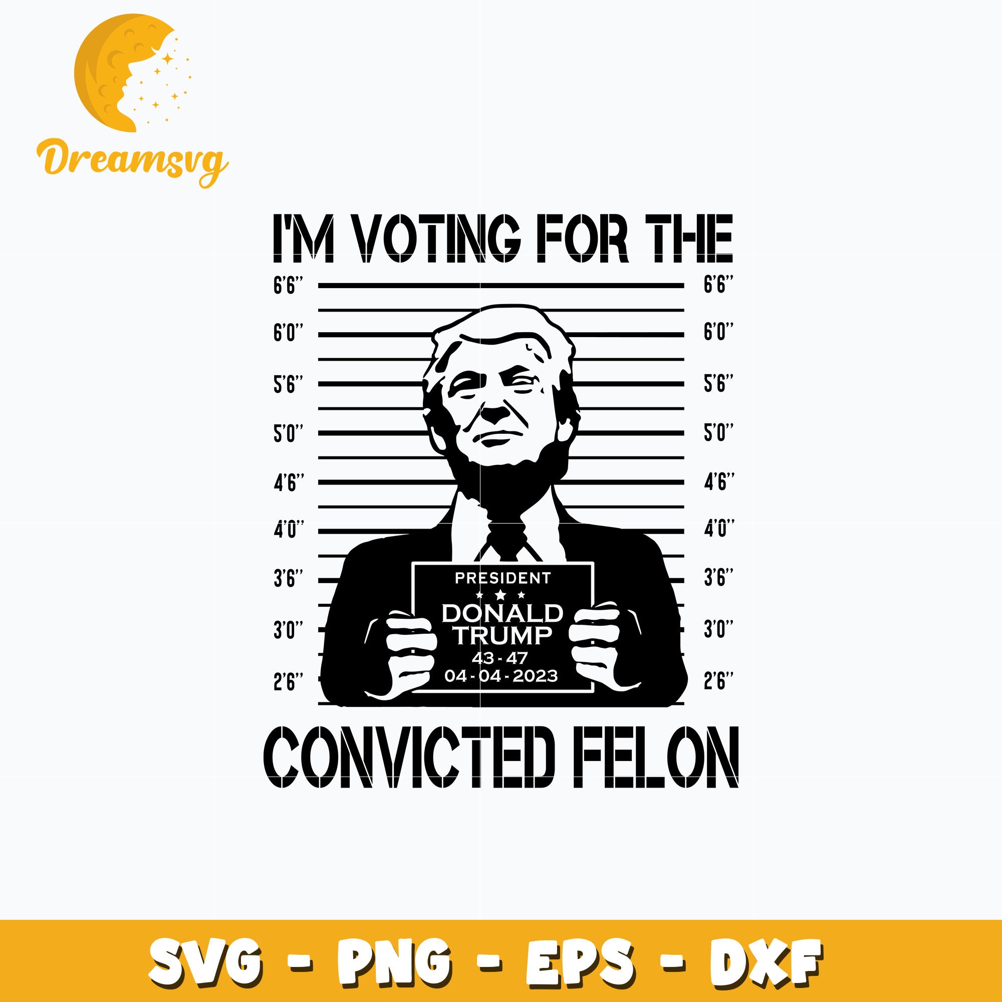 I'm Voting for the convicted Felon svg, Trump Mugshot svg, digital dow ...