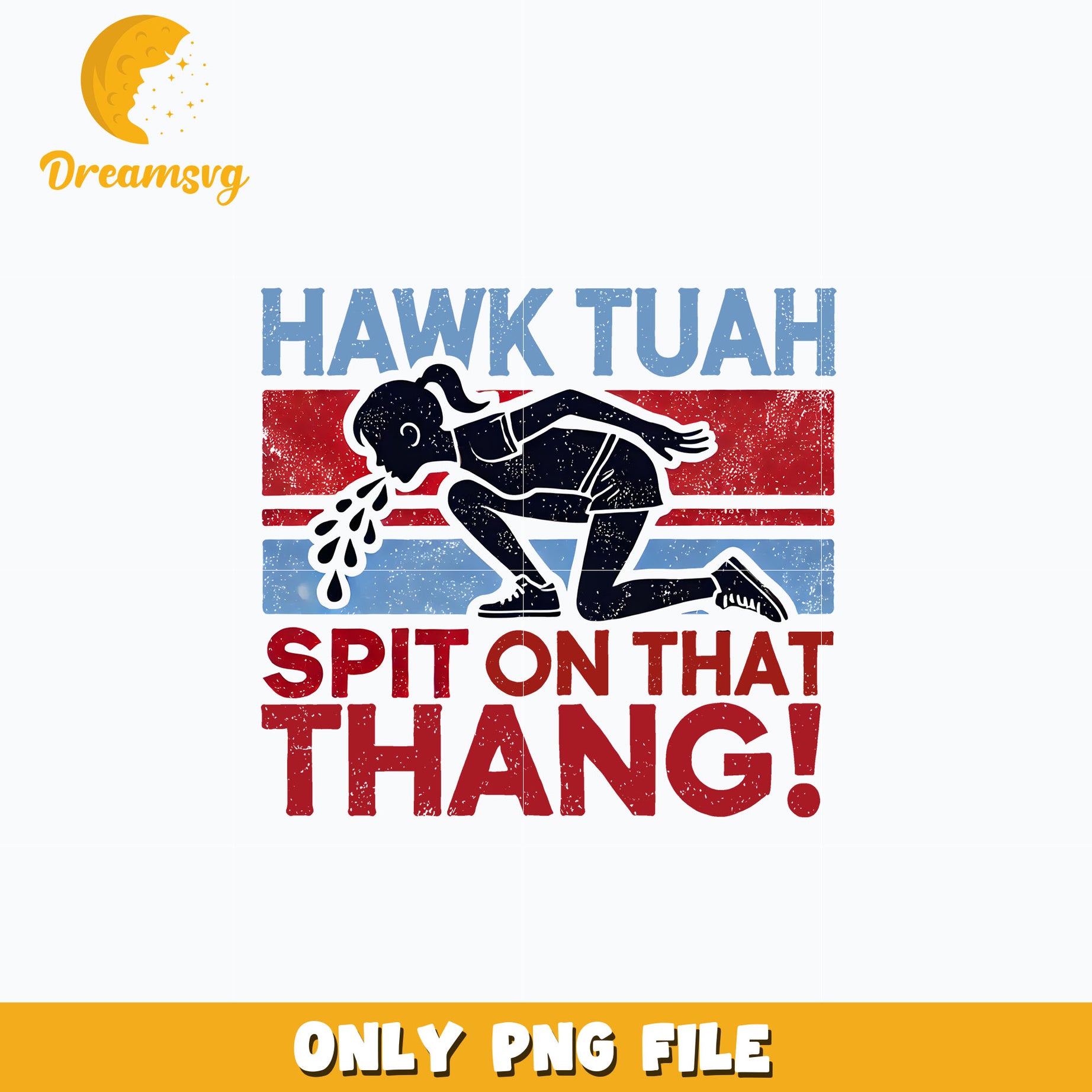 Hawk Tuah Spit On That Thang png