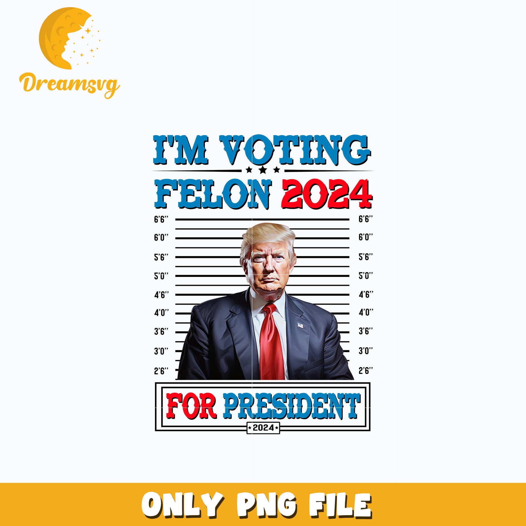 I'm Voting Felon 2024 for president design png