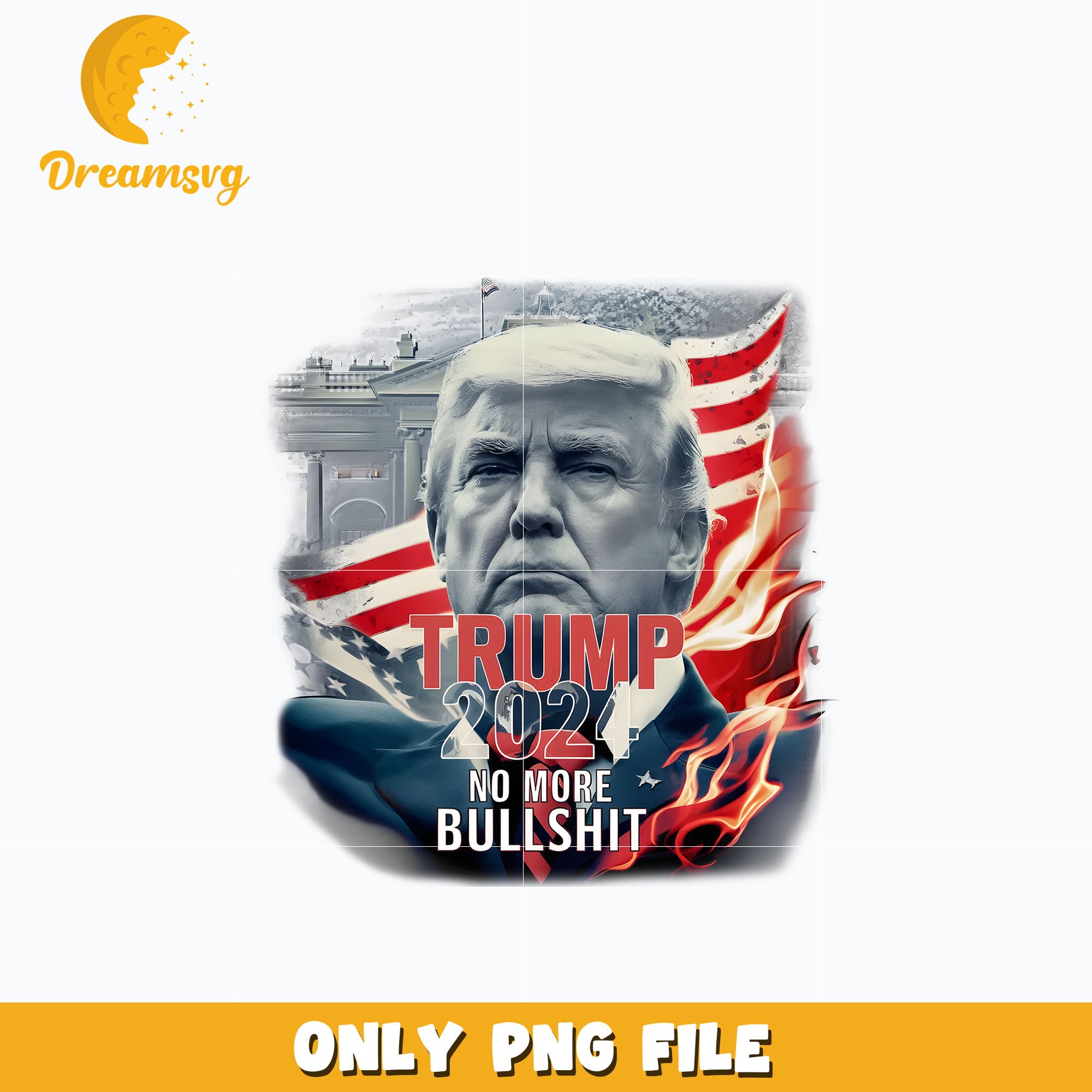 Trump 2024 No More Bullshit design png, digital download