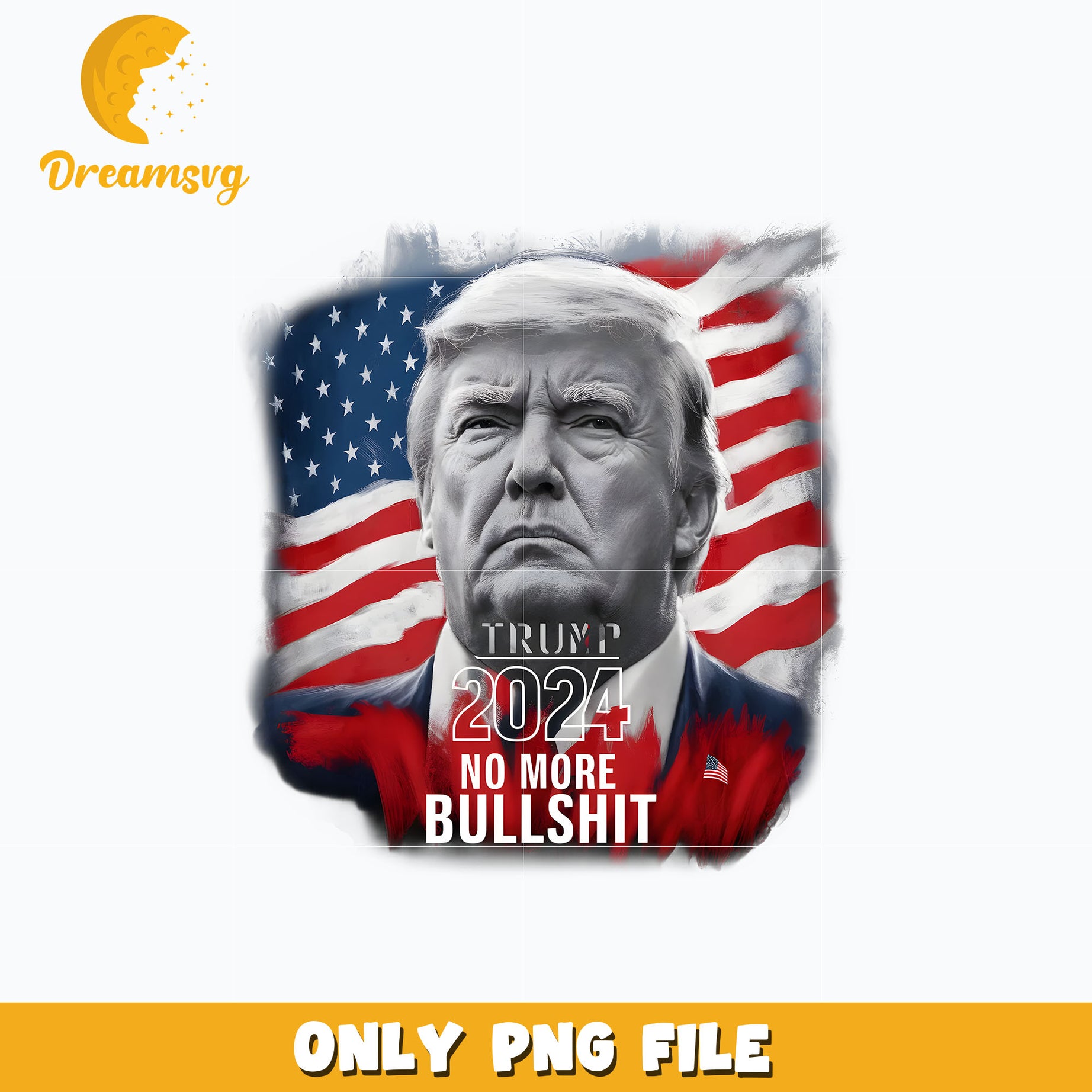 Trump 2024 No More Bullshit flag america png, digital download