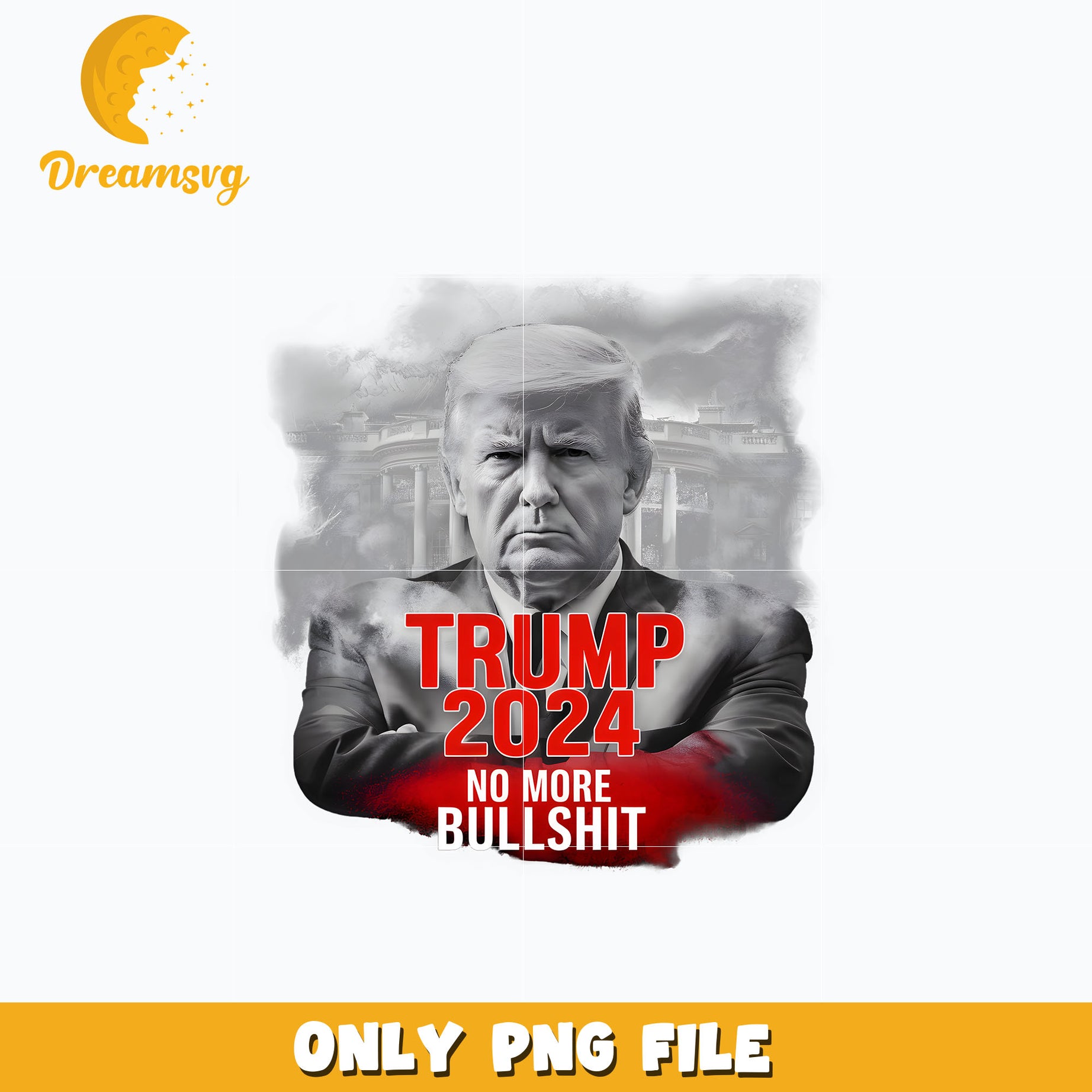 Trump 2024 No More Bullshit design png, Donald trump png