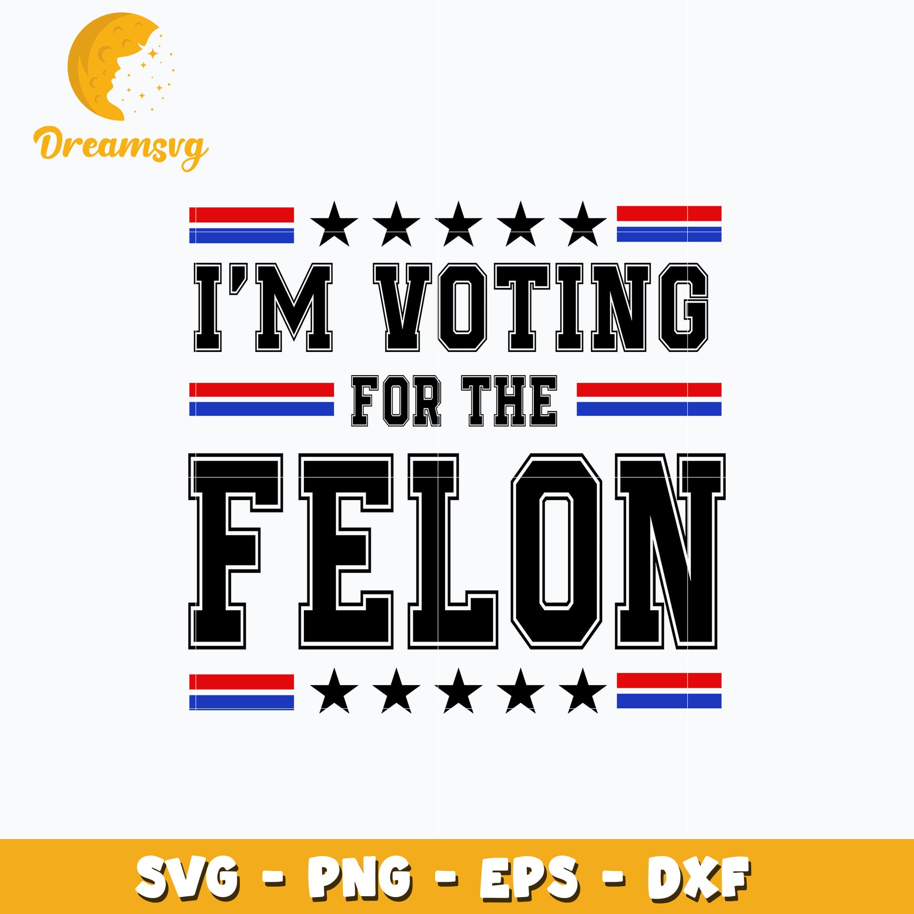 I'm Voting For The Felon svg, Trending svg, Instant download