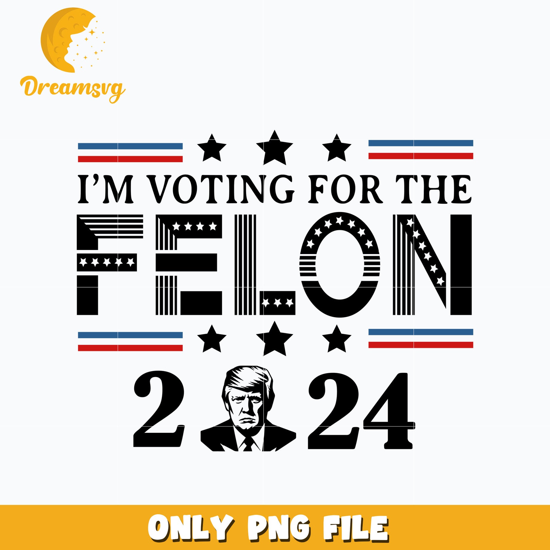 I'm Voting for the Felon 2024 Donald trump design png