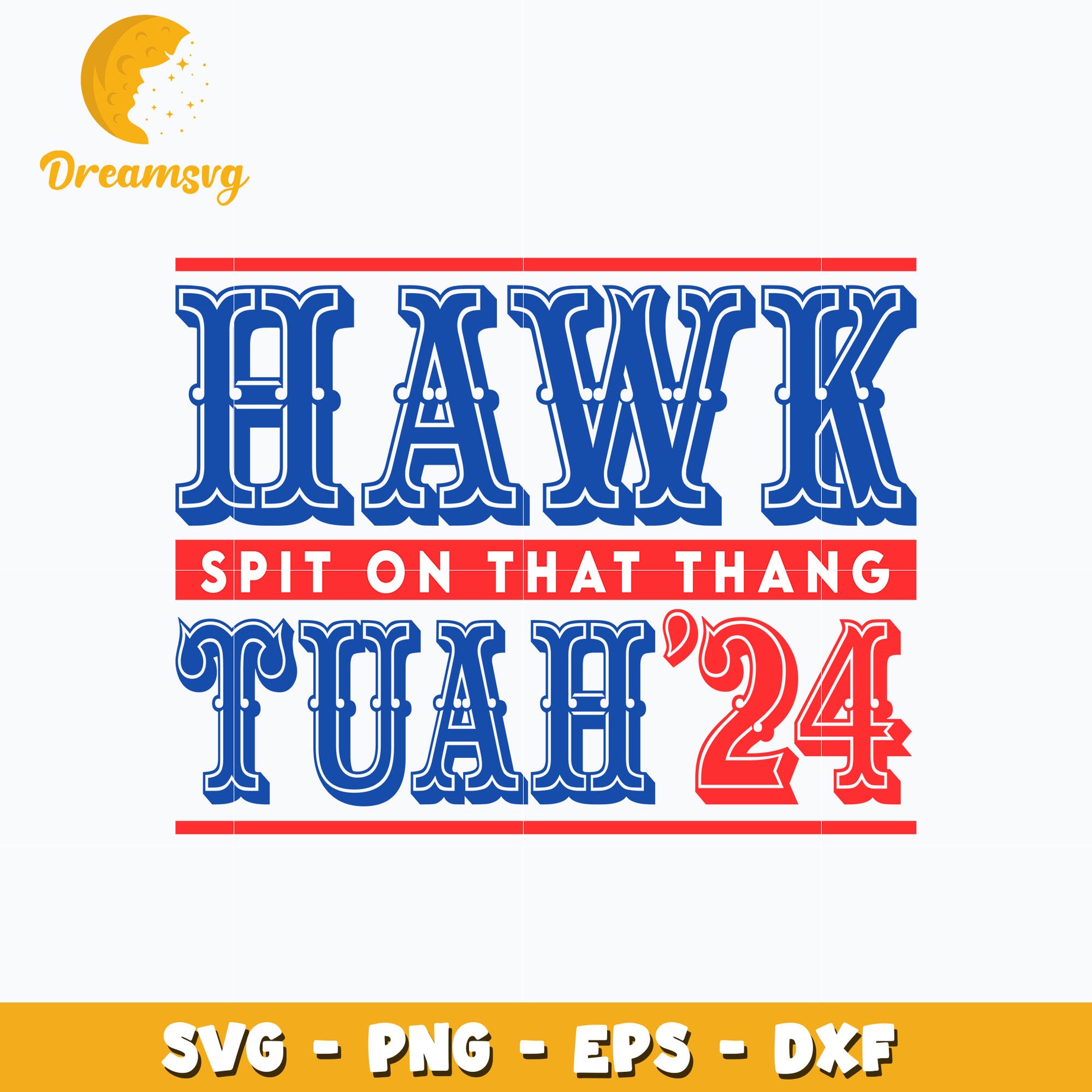 Hawk Tuah '24 svg, spit on that thang svg, digital download