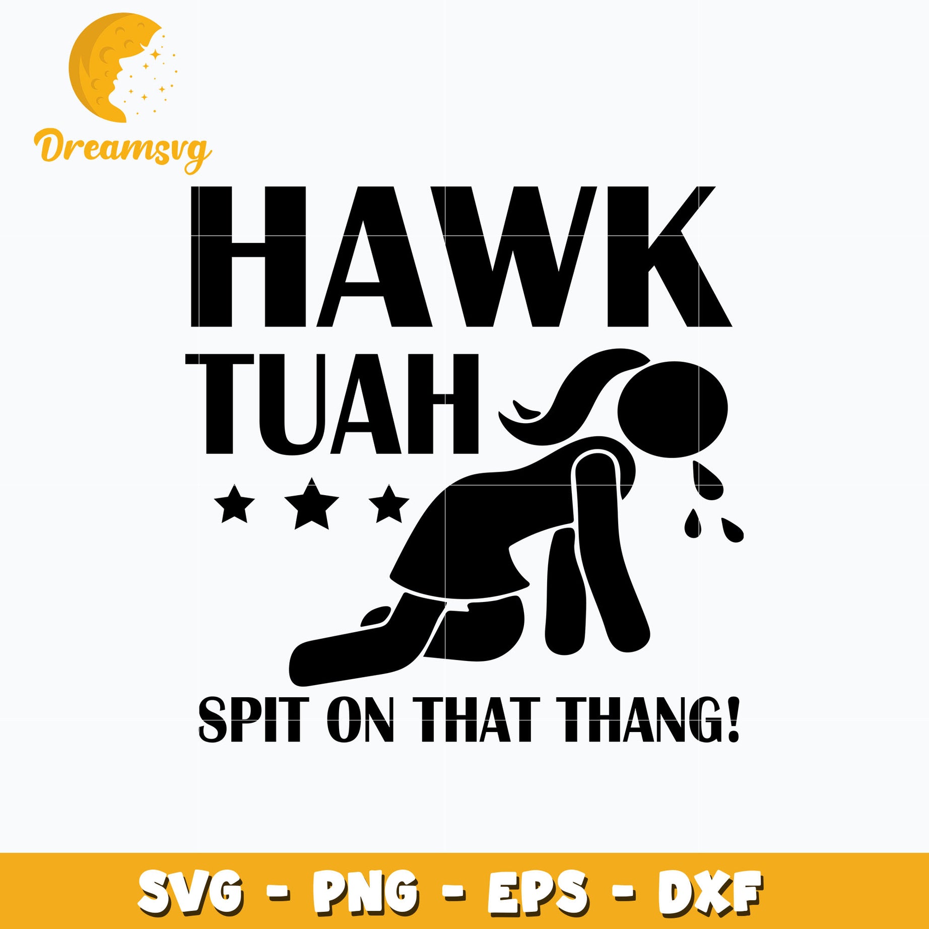 Hawk Tuah Spit On That Thang girl svg