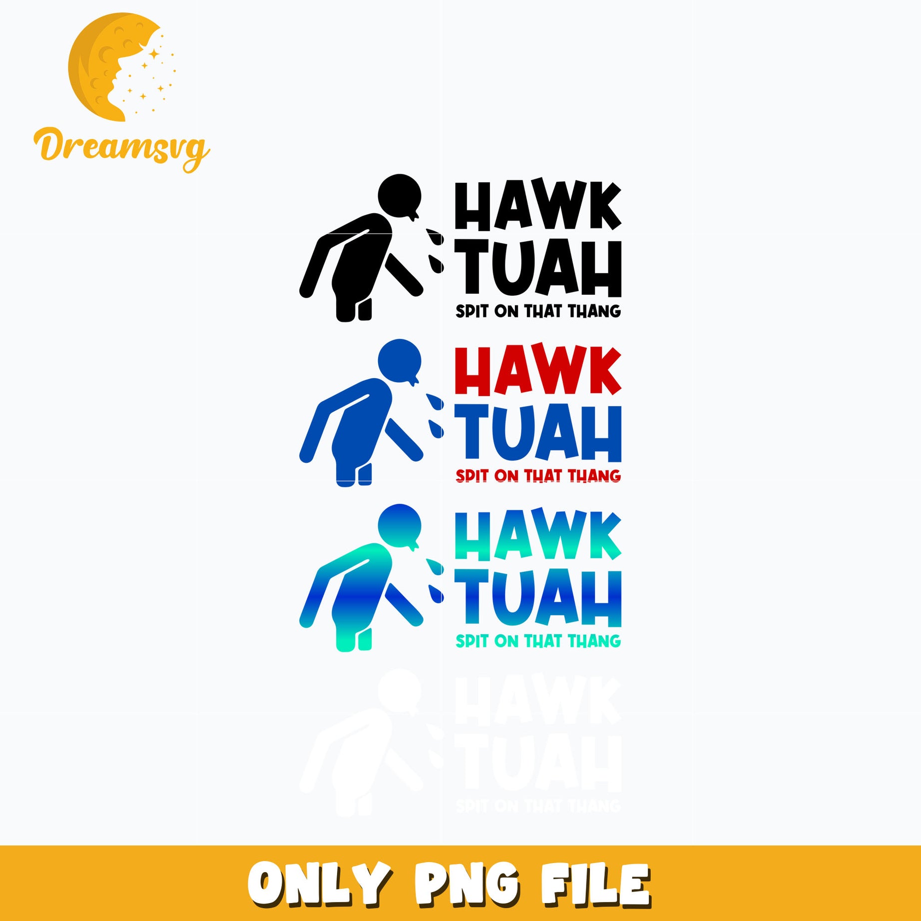 Hawk Tuah Spit On That Thang png, instant download