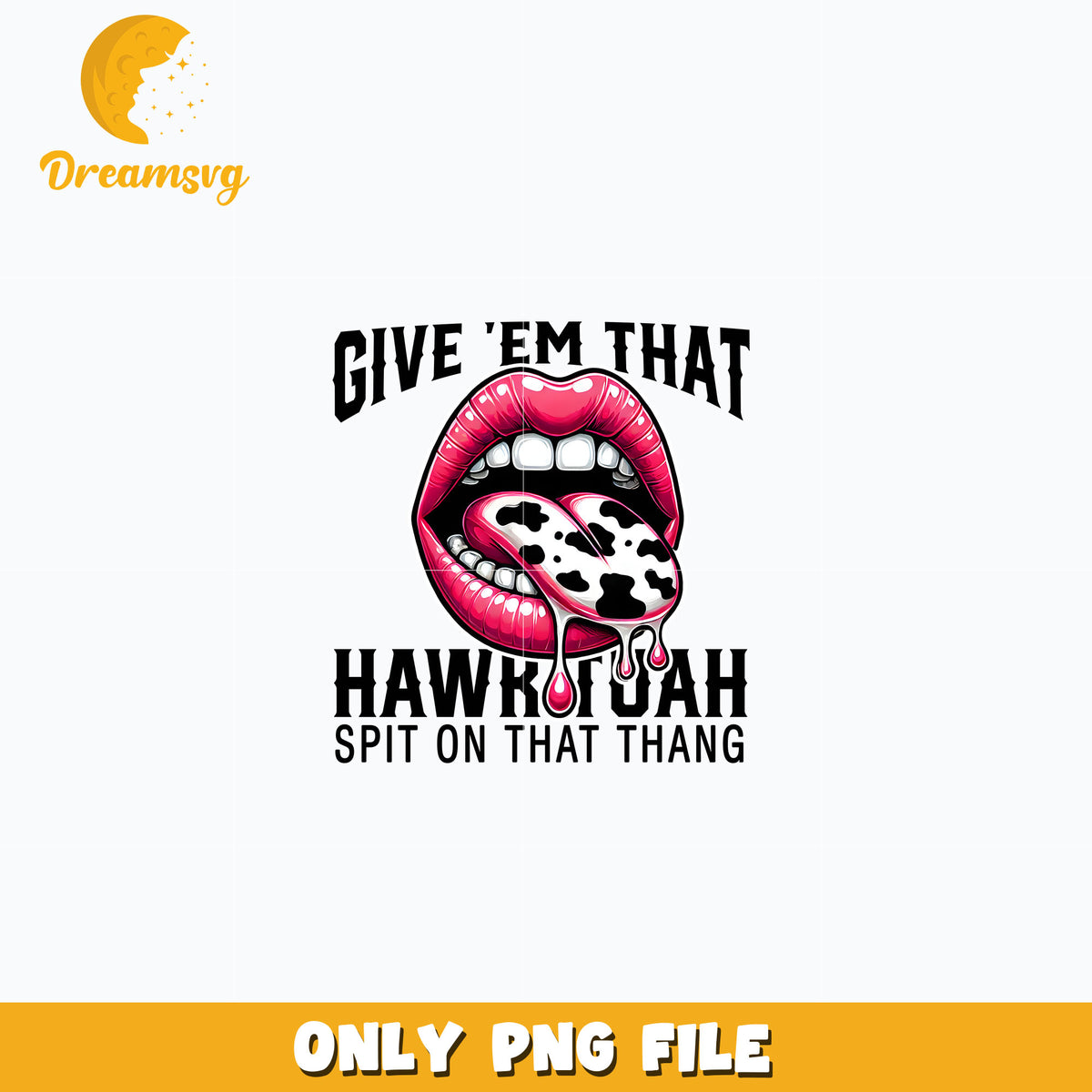 Give Em That Hawk Tuah lips png