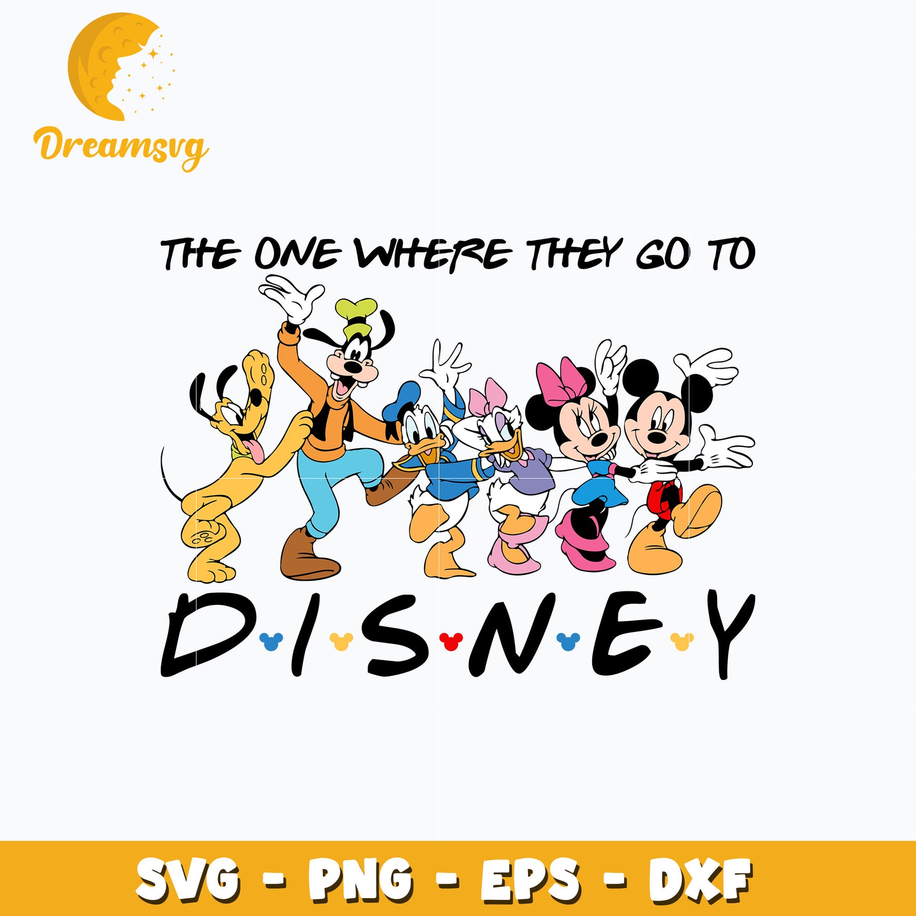 The one where they go to disney svg, digital download