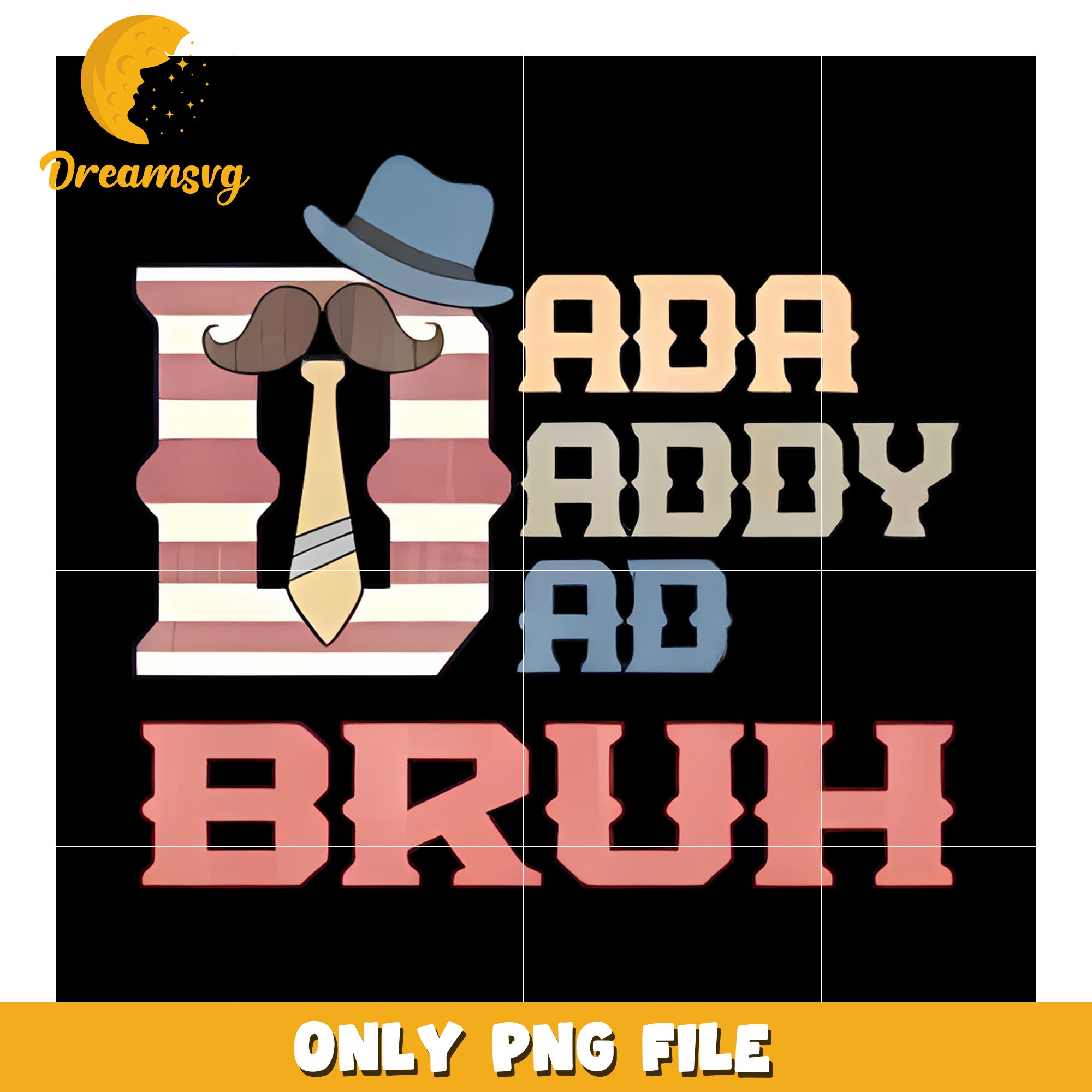 Dada daddy dad bruh png, funny dad quote png, fatherhood humor png