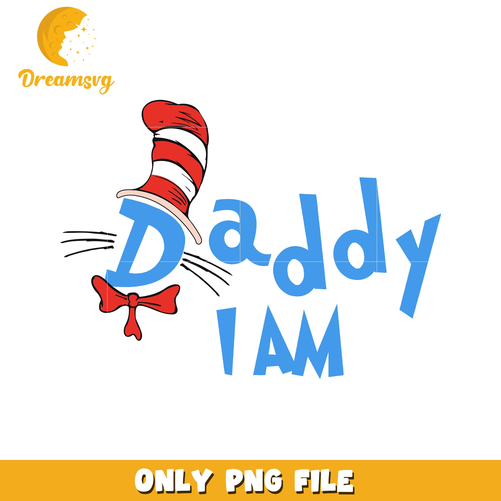 Daddy I Am Cat PNG Design