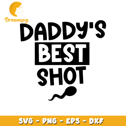 Daddy's best shot font design svg, daddy svg, font design svg