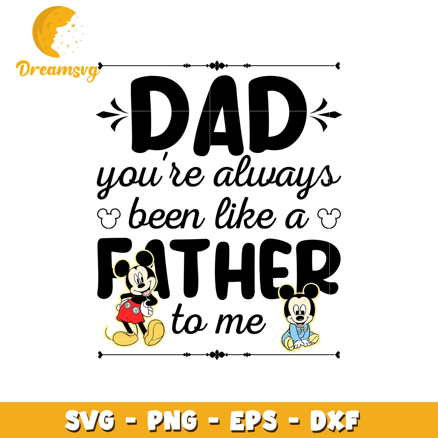 Dad you're always been like a father to me svg, mickey mouse svg