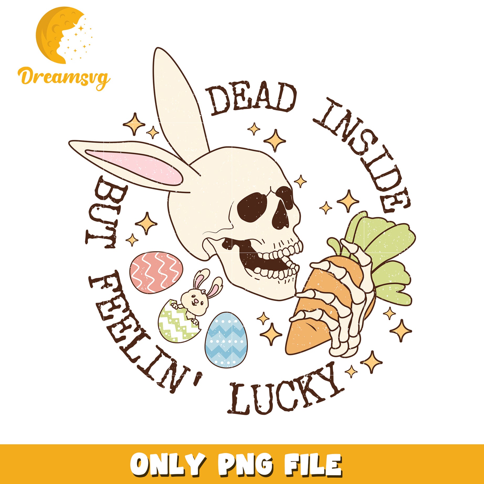 Dead Inside But Feelin' Lucky Easter PNG