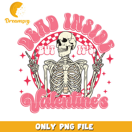 Dead Inside But Its Valentines PNG