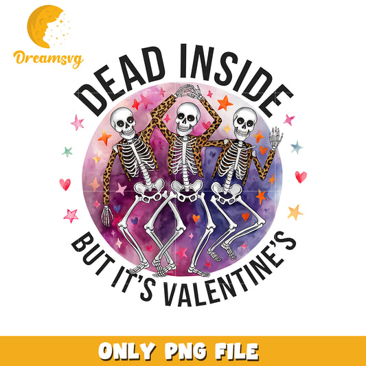 Dead inside but it's valentines png, skeleton png, funny quotes png