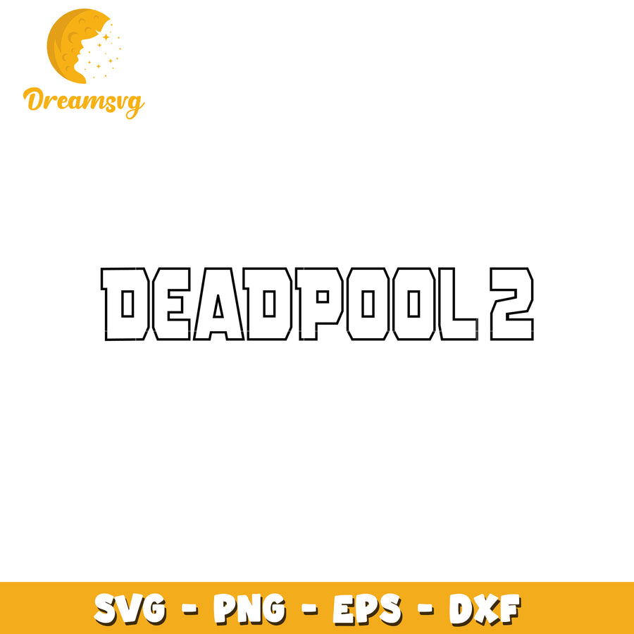 Deadpool 2 SVG PNG, instant download for crafts