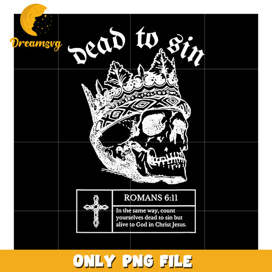 Dead to Sin Crowned Skull PNG Design
