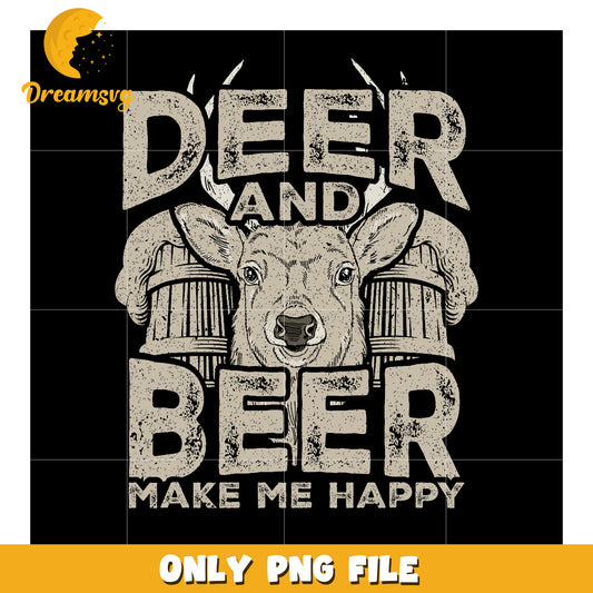 Deer and Beer PNG Make Me Happy Design