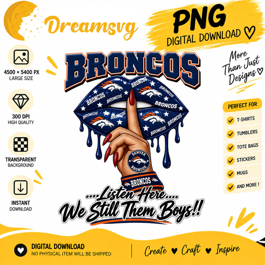 Denver Broncos Dripping Lips We Still Them Boys PNG