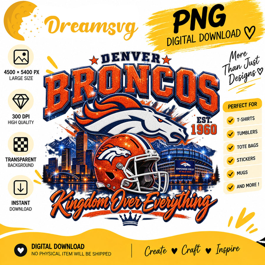 Denver Broncos Kingdom Over Everything Stadium Skyline PNG