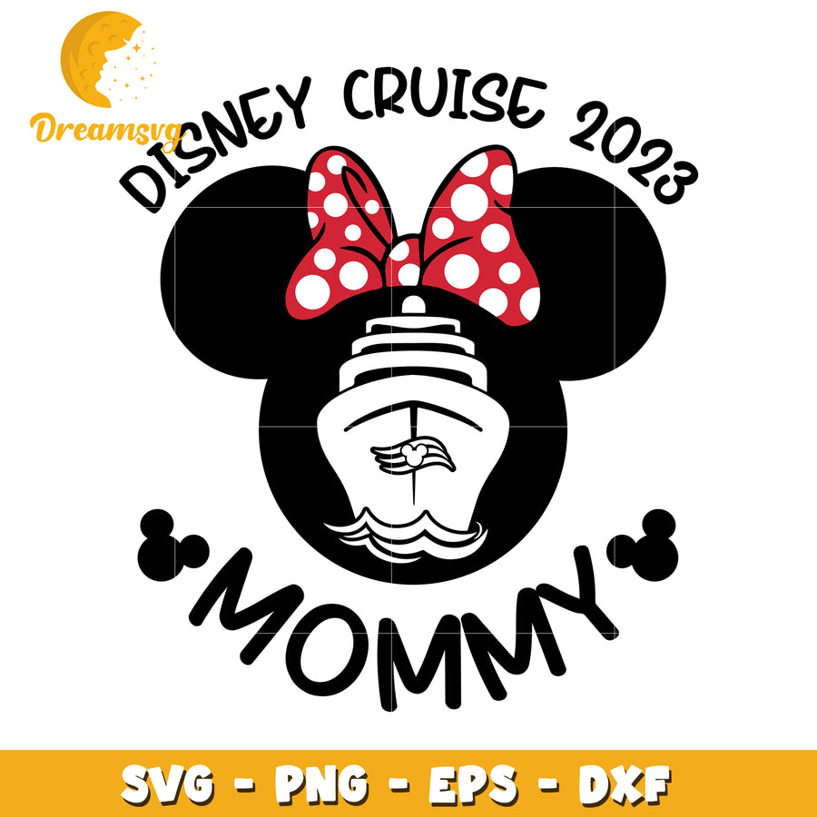 Disney Cruise 2023 Mommy SVG PNG EPS DXF