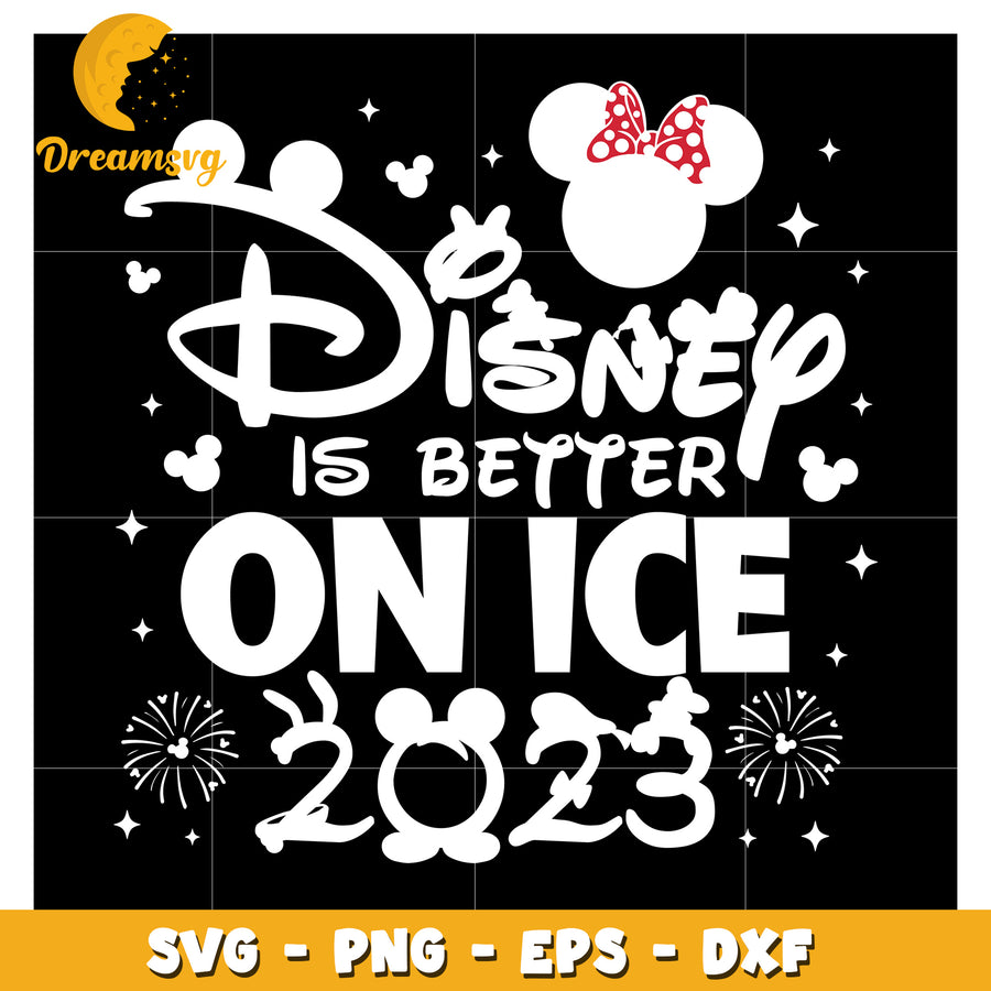 Disney Is Better on Ice 2023 SVG Cut File for Crafts and DIY