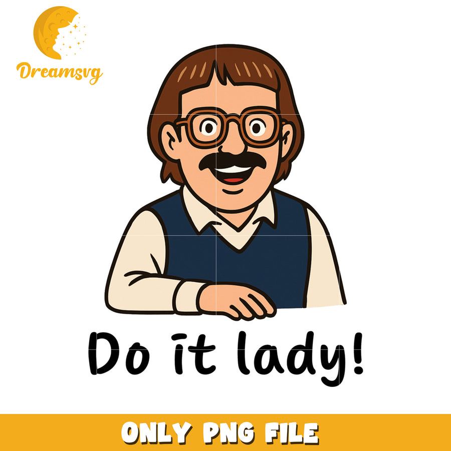 Do it lady cartoon png, chit meme png, viral phrase png