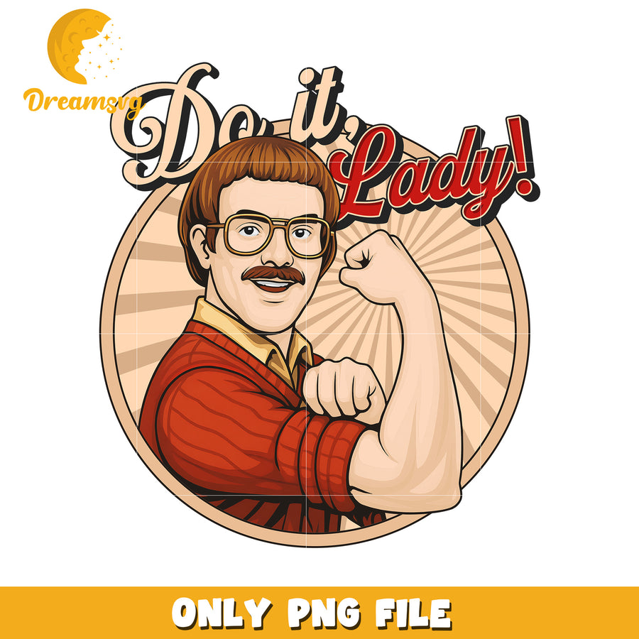 Do it lady strong chit png, funny quotes png, funny memes png